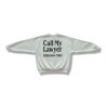 MARKET STUDIOS Call My Lowyer Crewneck Grey